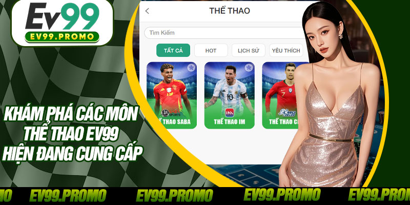 Khám Phá Các Môn Thể Thao EV99 Hiện Đang Cung Cấp
