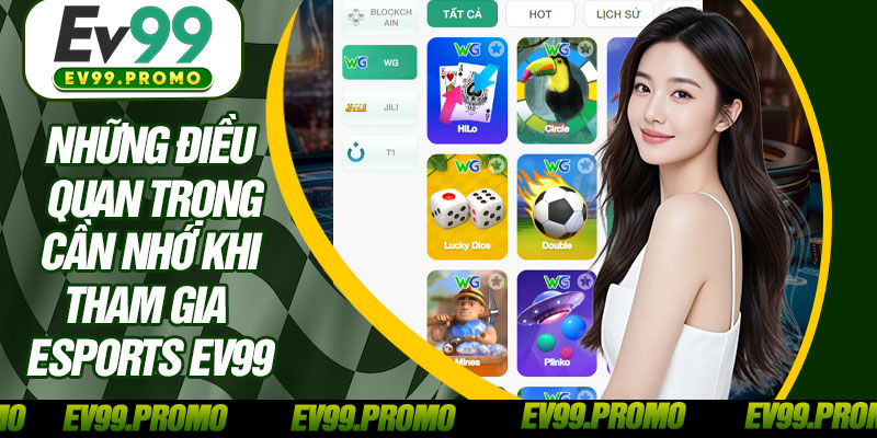 Những Điều Quan Trọng Cần Nhớ Khi Tham Gia Esports EV99