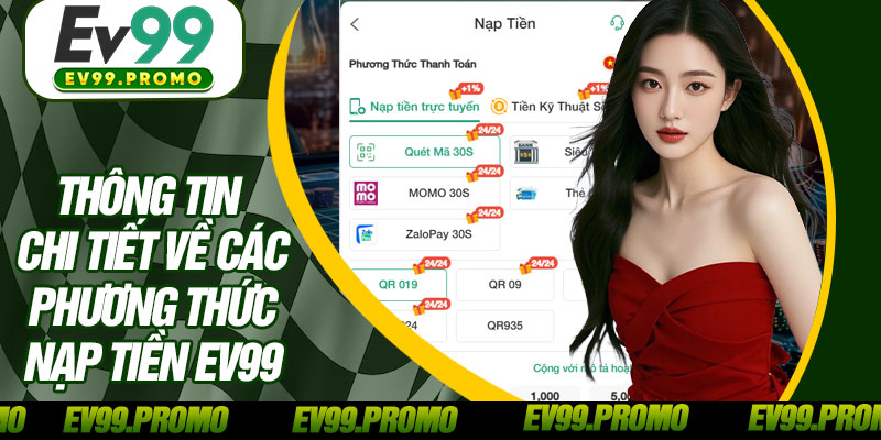 Thông Tin Chi Tiết Về Các Phương Thức Nạp Tiền EV99